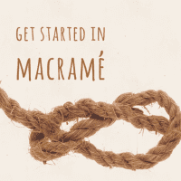 Get Started in Macramé