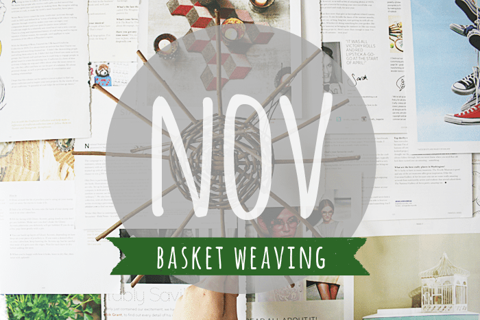 November's craft of the month: basket weaving