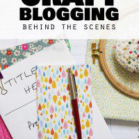 What do craft bloggers do anyway? (Behind the Scenes)